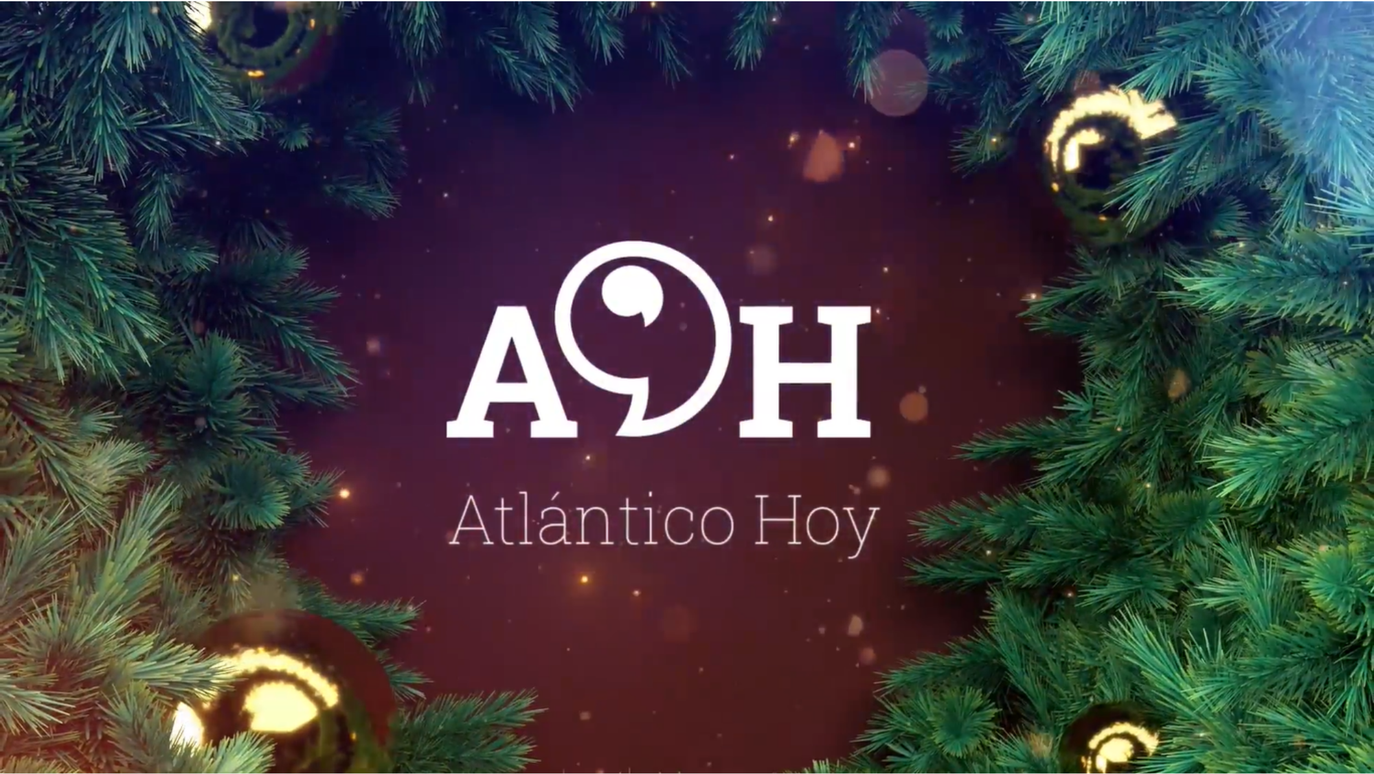 Felicitación navideña de Atlántico Hoy./ AH