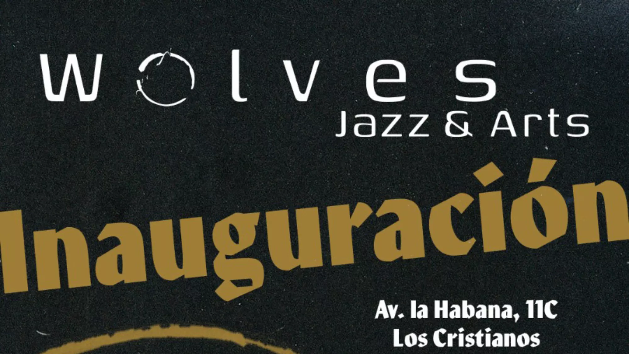 Cartel de inauguración del espacio cultural WOLVES’ Jazz & Arts. / CEDIDA
