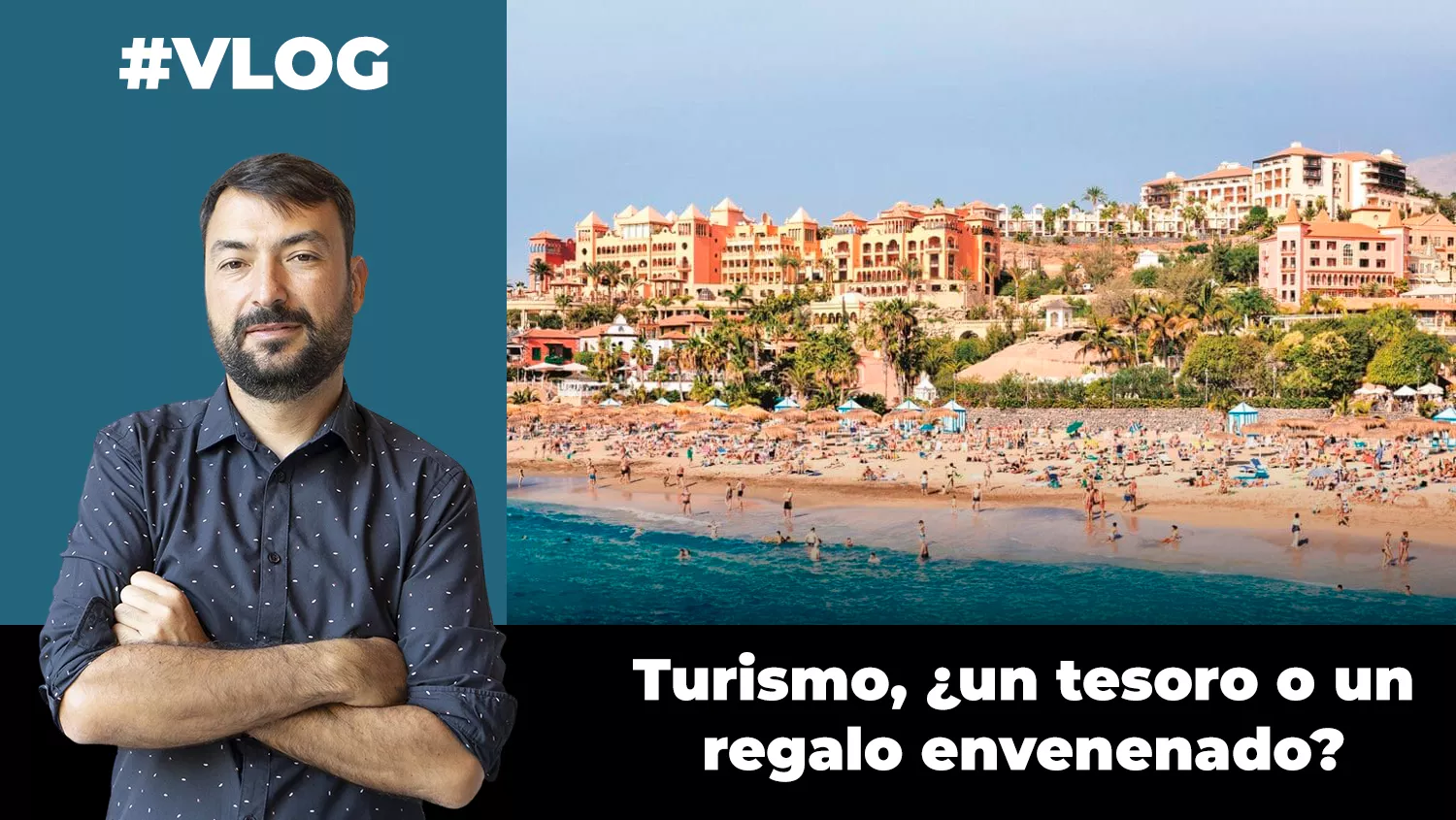 Turismo, ¿un tesoro o un regalo envenenado? / AH