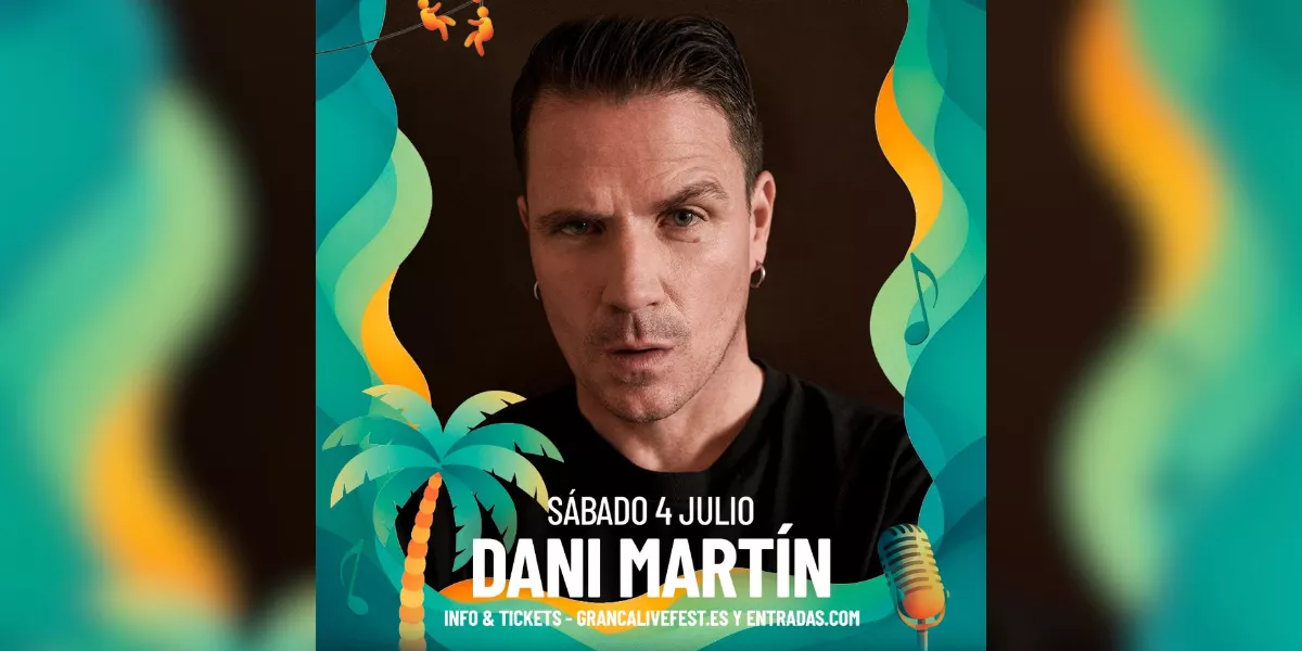 Imagen del cartel con Dani Martín en el Granca Live Fest / GRANCA LIVE FEST