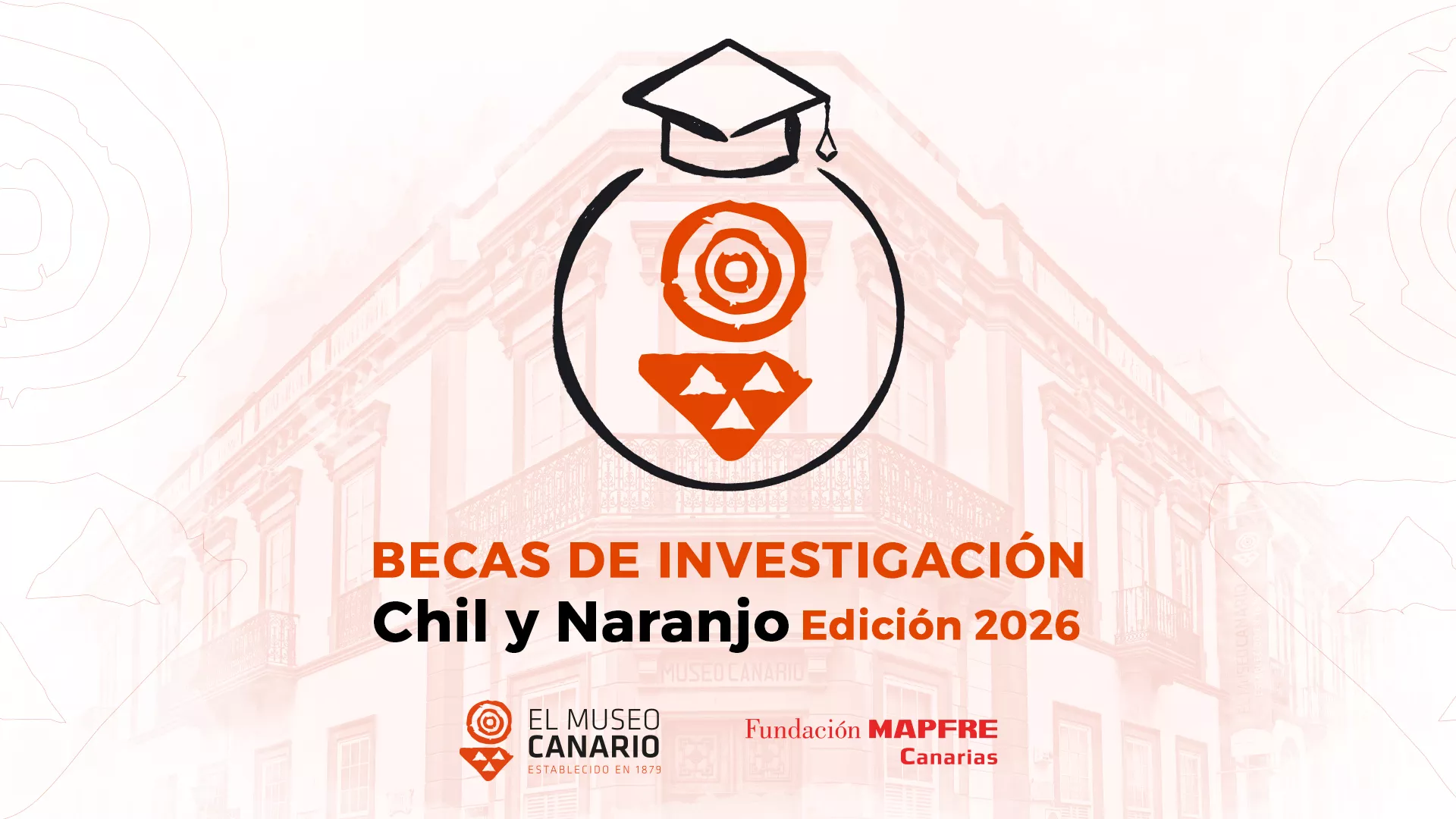 El Museo Canario y Fundación MAPFRE Canarias convocan las Becas de Investigación Chil y Naranjo 2026