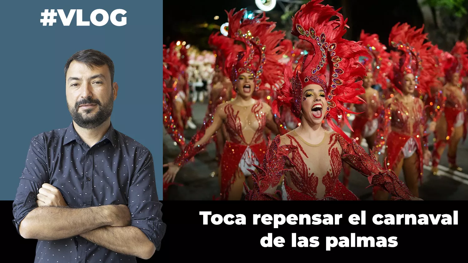 Toca repensar el Carnaval de Las Palmas de Gran Canaria. AH